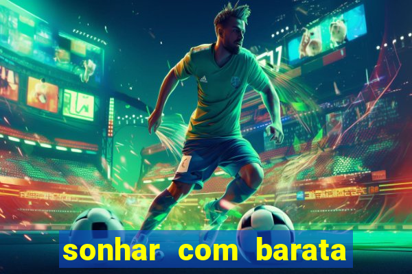 sonhar com barata jogo do bicho